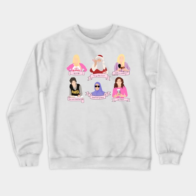 Mean Girls Quotes Crewneck Sweatshirt by rachaelthegreat